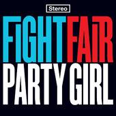 Fight Fair : Party Girl